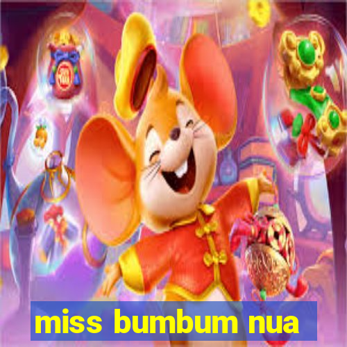 miss bumbum nua